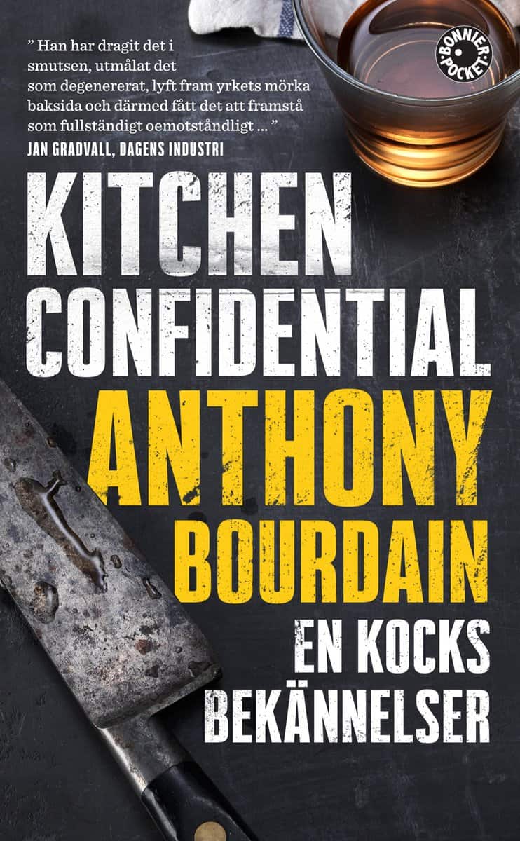 Bourdain, Anthony | Kitchen Confidential : En kocks bekännelser