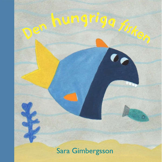 Gimbergsson, Sara | Den hungriga fisken