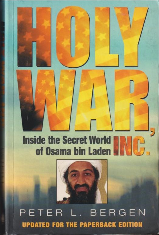 Bergen, Peter L. | Holy War, Inc. : Inside the Secret World of Osama Bin Laden