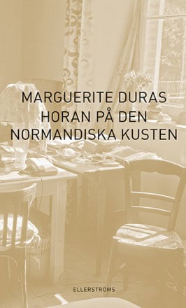 Duras, Marguerite | Horan på den normandiska kusten