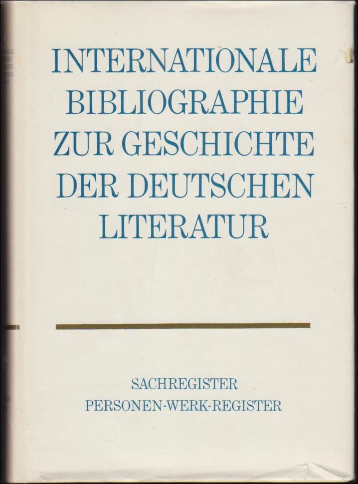 Albrecht, Günter / Dahlke, Günter | Internationale Bibliographie zur Geschichte der deutschen Literatur von den Anfängen...