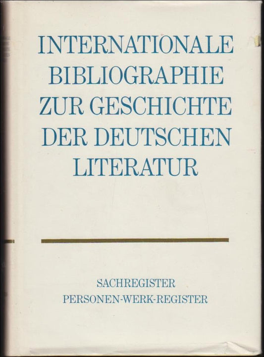 Albrecht, Günter / Dahlke, Günter | Internationale Bibliographie zur Geschichte der deutschen Literatur von den Anfängen...