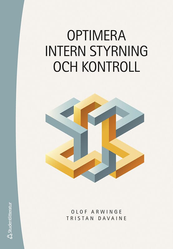 Arwinge, Olof | Davaine, Tristan | Optimera intern styrning och kontroll