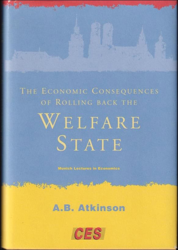 Atkinson, A. B. | The Economic Consequences of Rolling Back the Welfare State