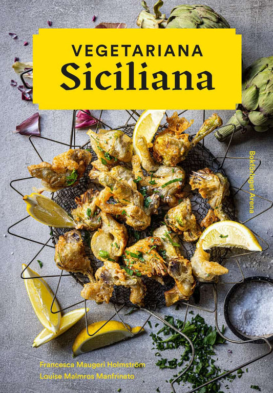 Maugeri Holmström, Francesca | Malmros Manfrinato, Louise | Vegetariana Siciliana