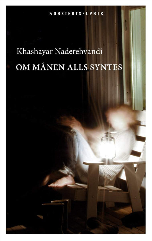 Naderehvandi, Khashayar | Om månen alls syntes