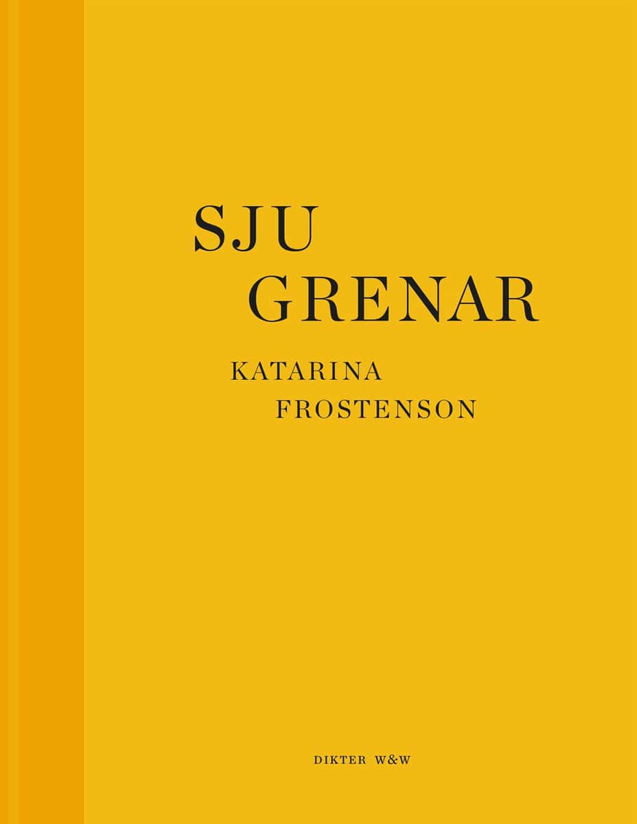 Frostenson, Katarina | Sju grenar