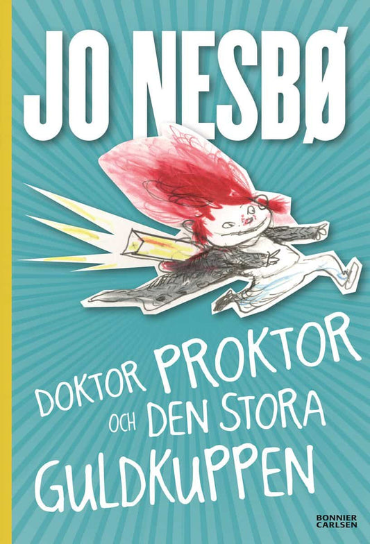 Nesbø, Jo | Doktor Proktor och den stora guldkuppen