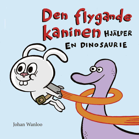 Wanloo, Johan | Den flygande kaninen hjälper en dinosaurie