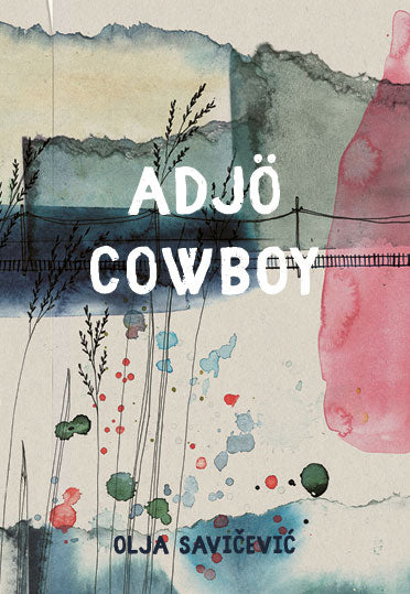 Savicevic, Olja | Adjö cowboy