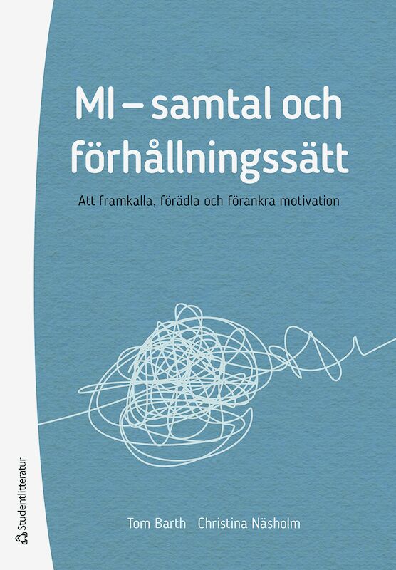 Barth, Tom | Näsholm, Christina | MI : Samtal och förhållningssätt