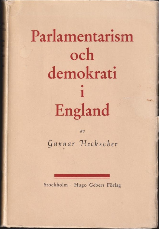 Heckscher, Gunnar | Parlamentarism och demokrati i England