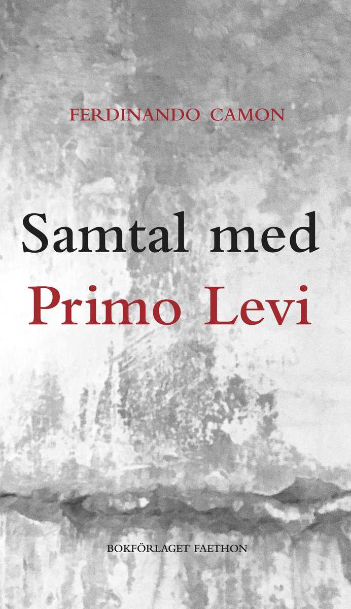 Levi, Primo | Camon, Ferdinando | Pedersen, Daniel | Samtal med Primo Levi