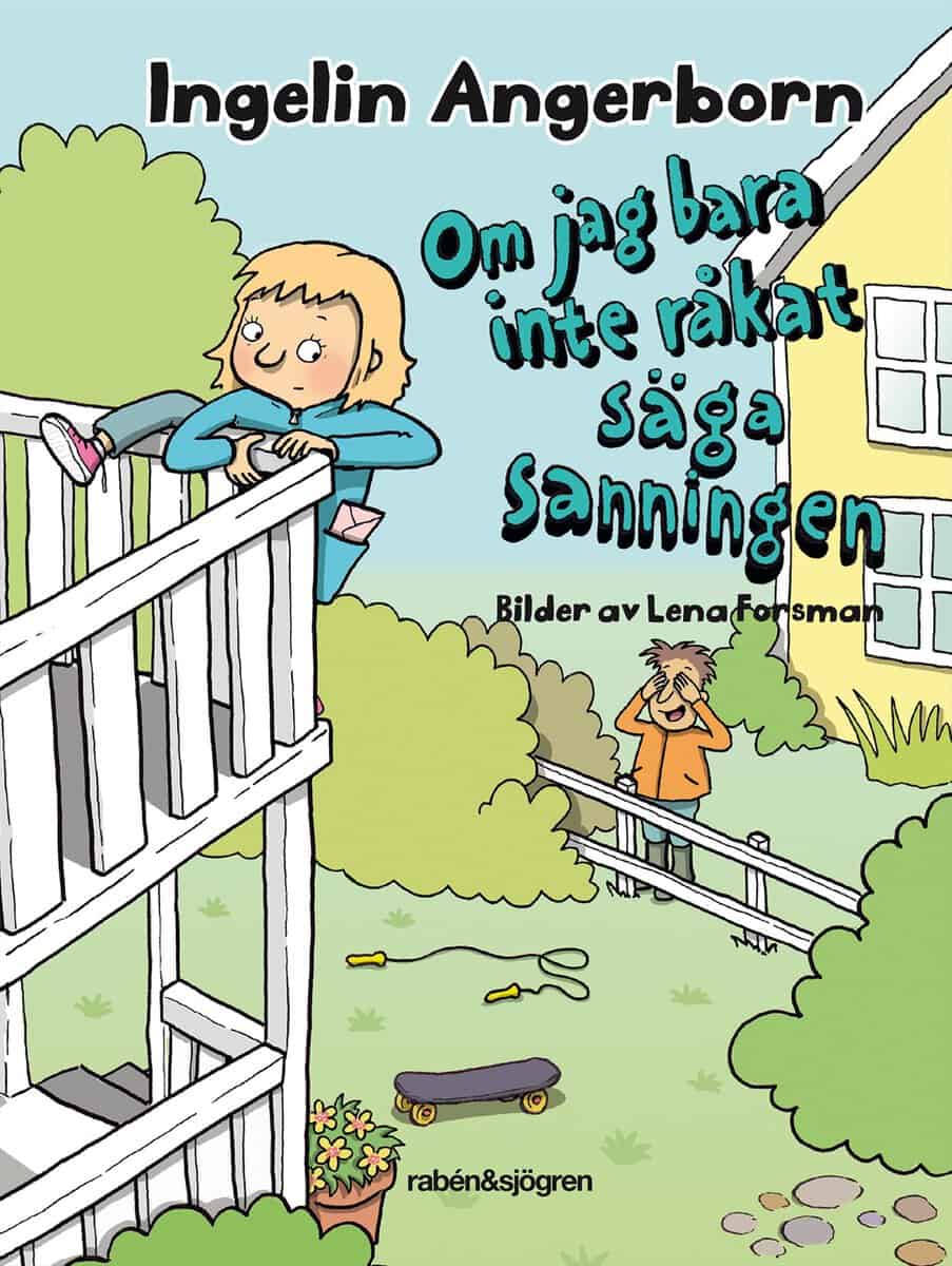 Angerborn, Ingelin | Om jag bara inte råkat säga sanningen