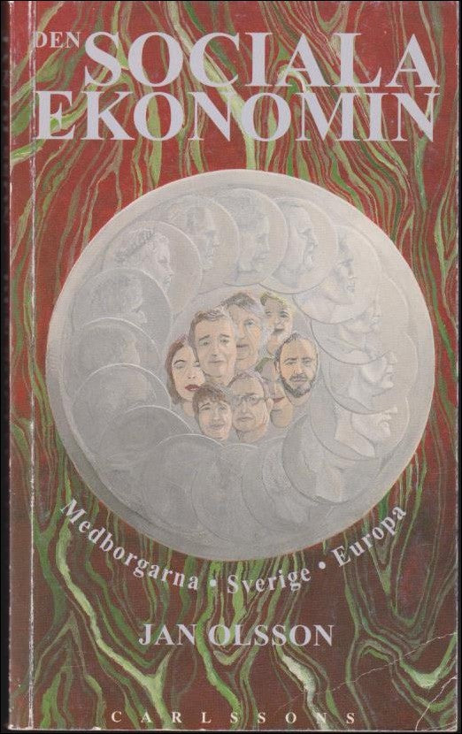 Olsson, Jan | Den sociala ekonomin : Medborgarna, Sverige, Europa