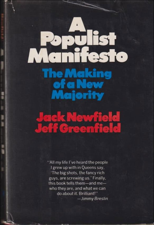 Newfield, Jack / Greenfield, Jeff | A Populist Manifesto : The Making of a New Majority