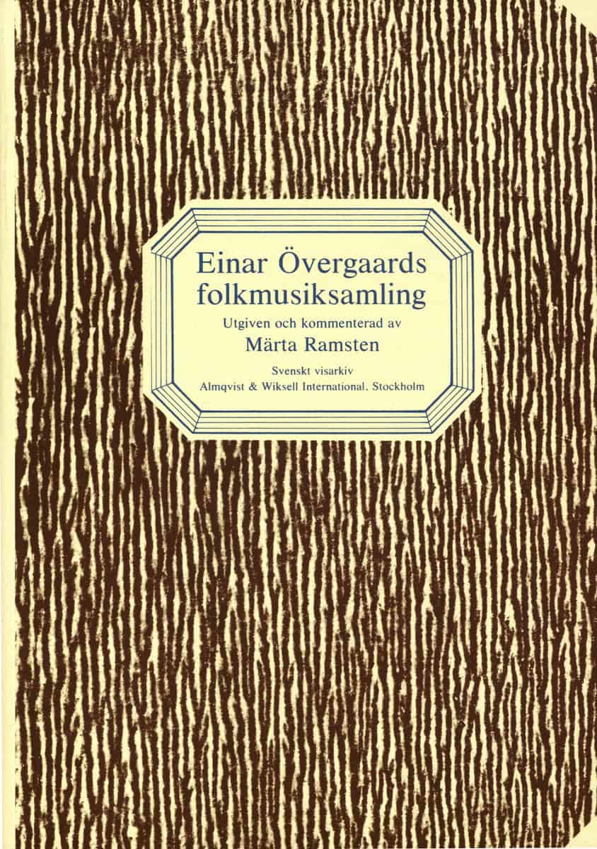 Övergaard, Einar | Ramsten, Märta [red.] | Einar Övergaards folkmusiksamling