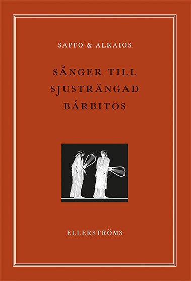 Sapfo | Alkaios | Sånger till sjusträngad barbitos