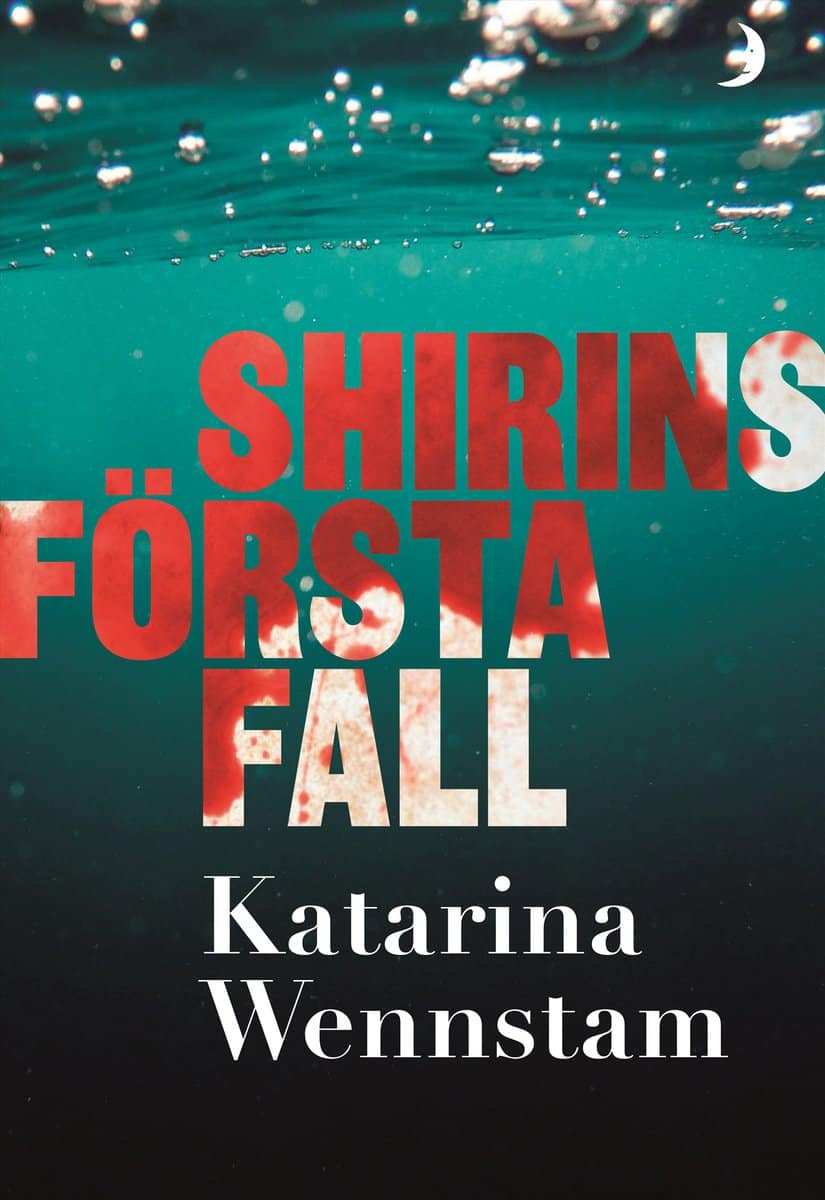 Wennstam, Katarina | Shirins första fall