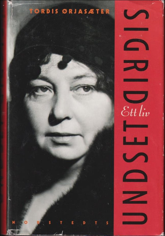 Ørjasæter, Tordis | Sigrid Undset : Ett liv