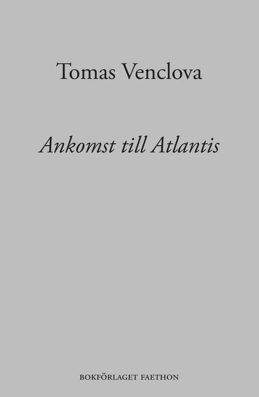 Venclova, Tomas | Ankomst till Atlantis