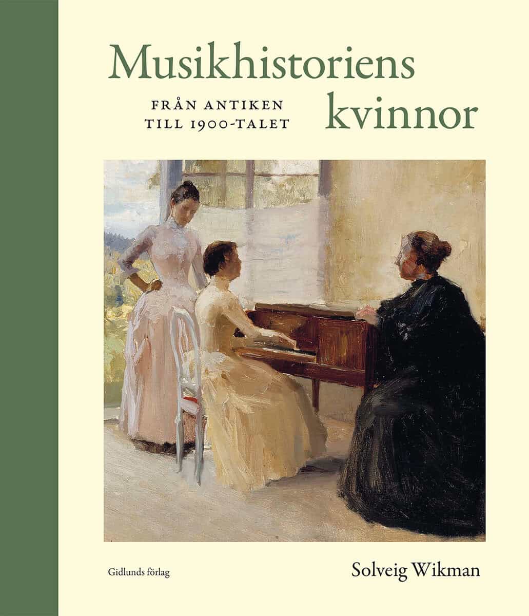 Wikman, Solveig | Musikhistoriens kvinnor från antiken till 1900-talet