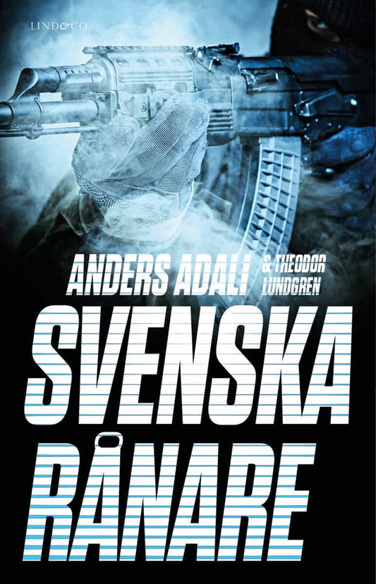 Adali, Anders | Lundgren, Theodor | Svenska rånare