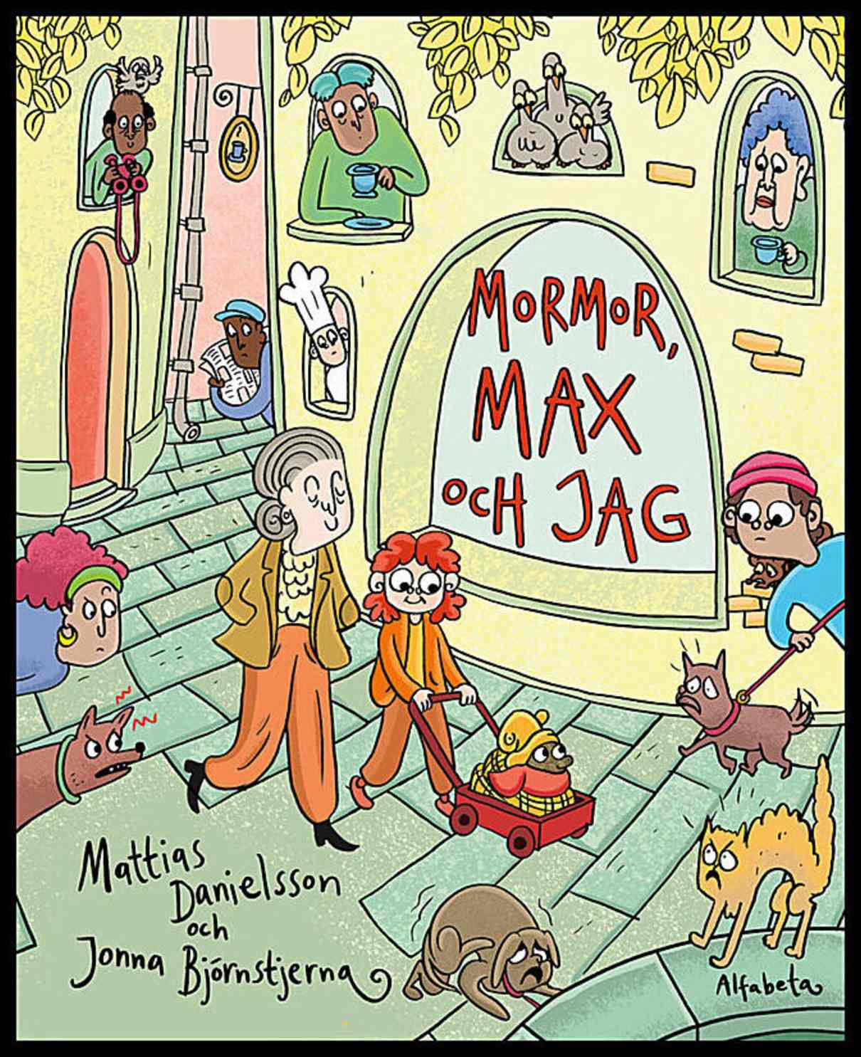 Danielsson, Mattias | Björnstjerna, Jonna | Mormor, Max och jag