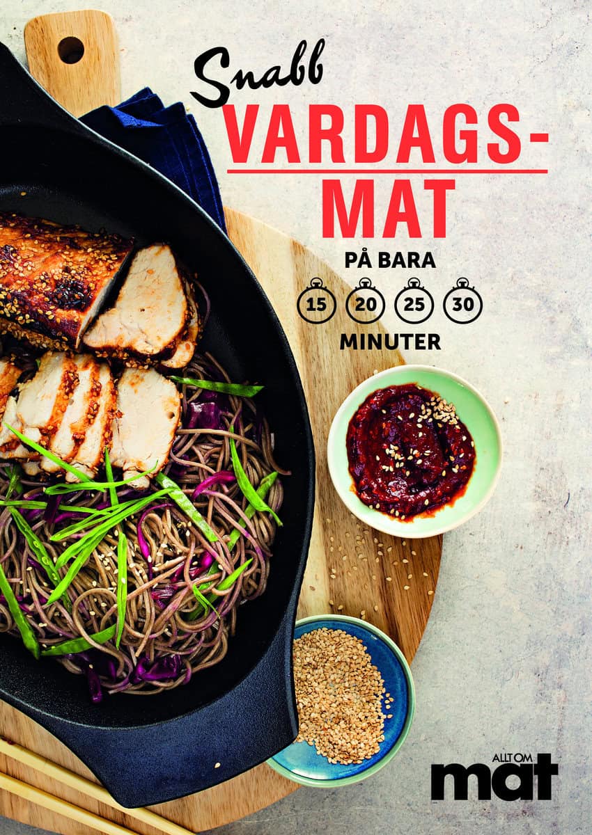 von Heland, Gunilla | Lundin, Cecilia | Pettersson, Petra | Ribbing, Suzanne | Snabb vardagsmat på bara 15,20,25,30 minuter