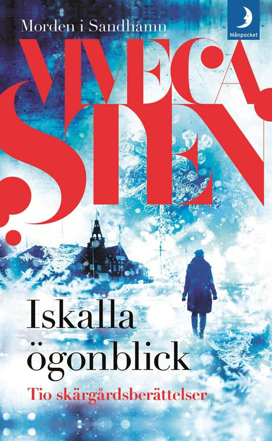 Sten, Viveca | Iskalla ögonblick : Tio skärgårdsberättelser