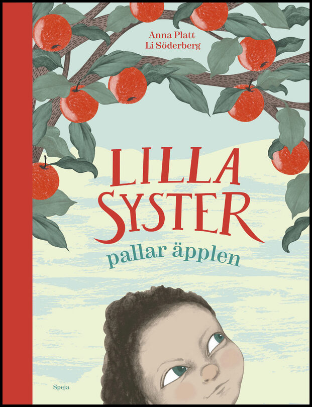 Platt, Anna | Söderberg, Li | Lillasyster pallar äpplen