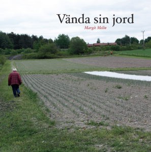 Melin, Margit | Vända sin jord