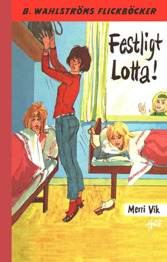 Vik, Merri | Festligt, Lotta!