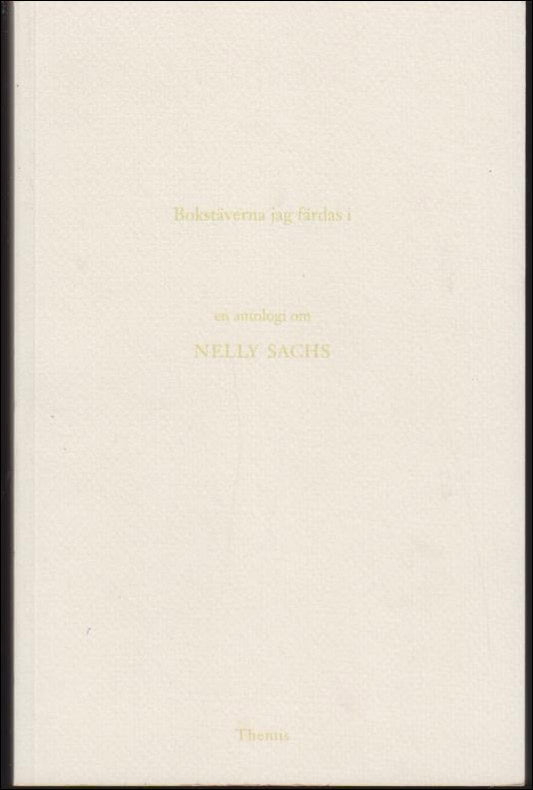 Olsson, Anders (red.) | Bokstäverna jag färdas i : En antologi om Nelly Sachs