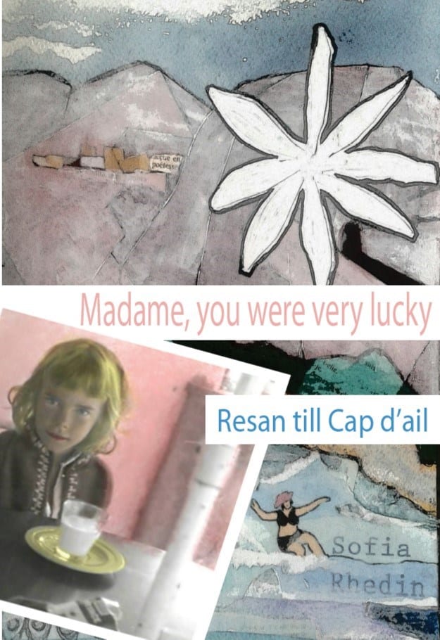 Rhedin, Sofia | Madame, you were very lucky : Resan till Cap d'ail