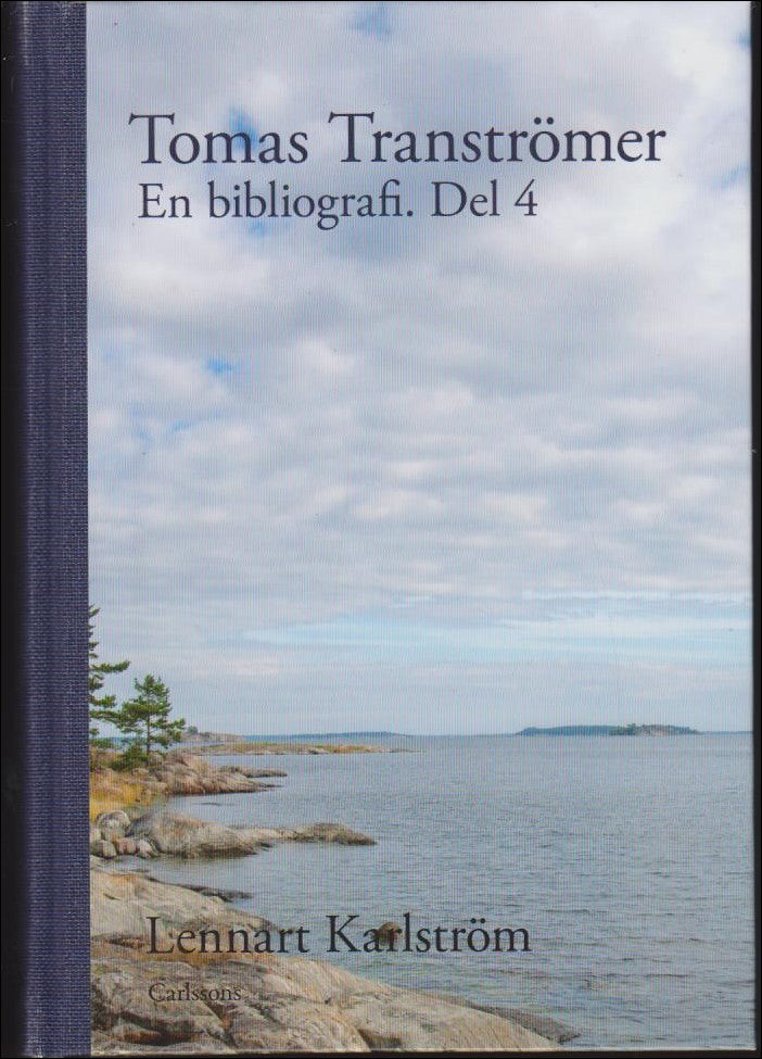 Karlström, Lennart | Tomas Tranströmer : En bibliografi : Del 4