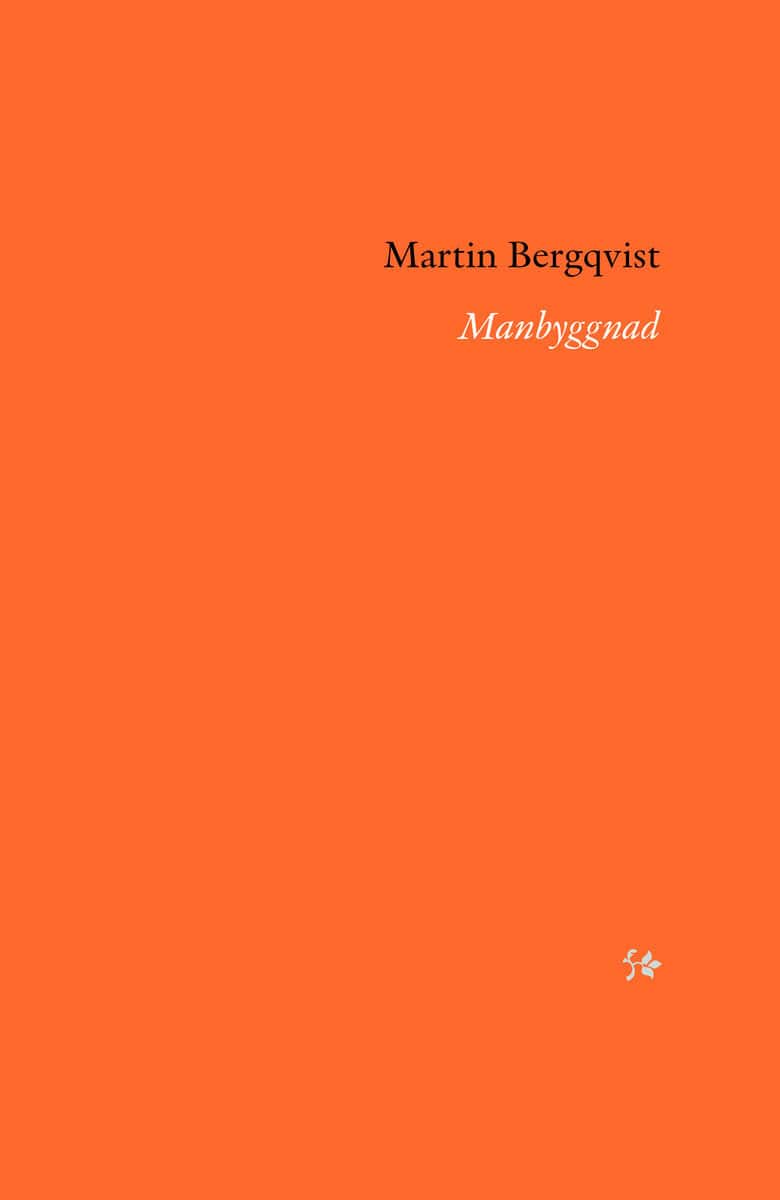 Bergqvist, Martin | Manbyggnad