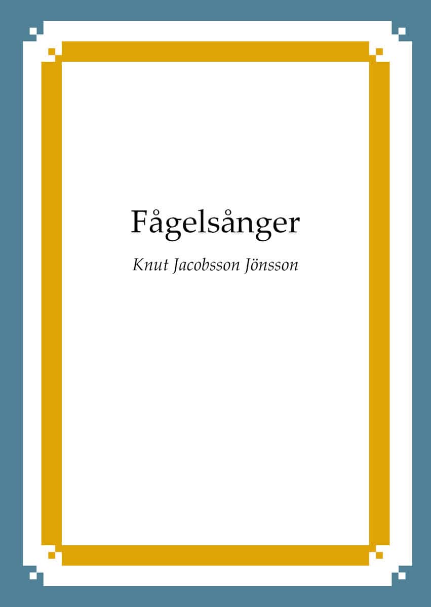 Jacobsson Jönsson, Knut | Fågelsånger