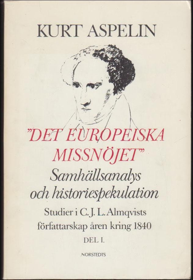 Aspelin, Kurt | Det europeiska missnöjet : Samhällsanalys och historiespekulation