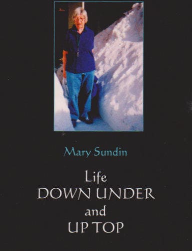 Sundin, Mary | Life Down Under and Up Top