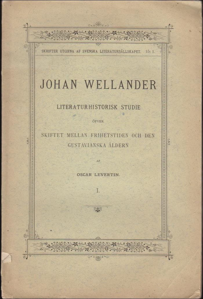 Wellander, Johan | Literaturhistorisk studie öfver skiftet mellan frihetstiden och den gustavianska åldern