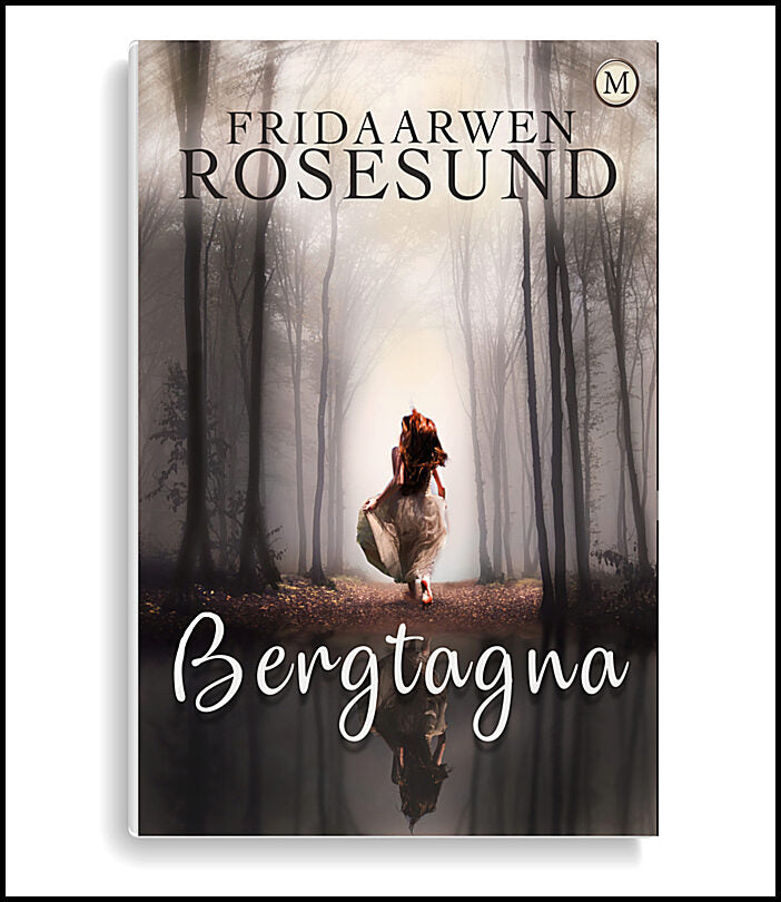 Rosesund, Frida Arwen | Bergtagna