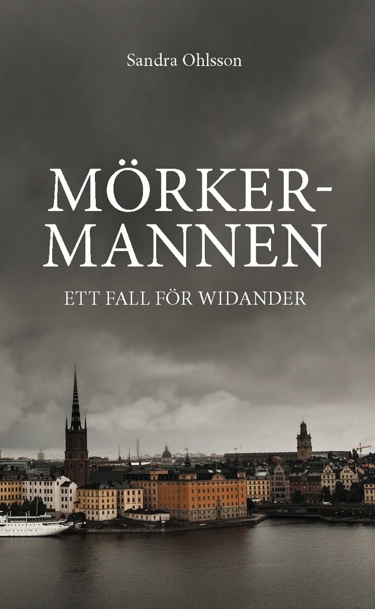 Ohlsson, Sandra | Mörkermannen : Ett fall för Widander