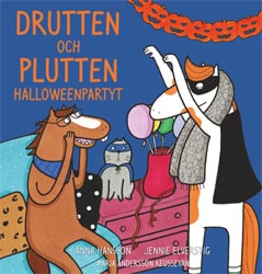 Hansson, Anna | Elverstig, Jennie | Drutten och Plutten Halloweenpartyt