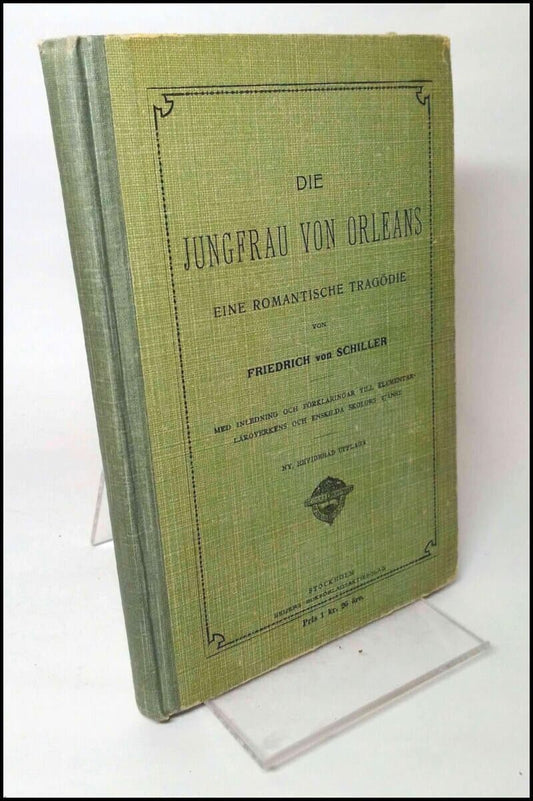 Schiller, Friedrich | Die Jungfrau von Orleans : Eine romantische tragödie
