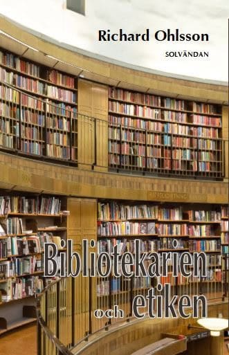 Ohlsson, Richard | Bibliotekarien och etiken