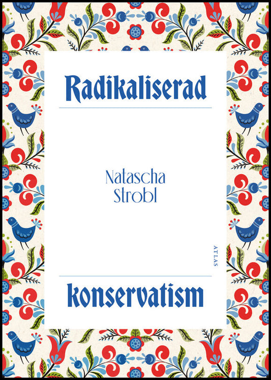 Strobl, Natascha | Radikaliserad konservatism