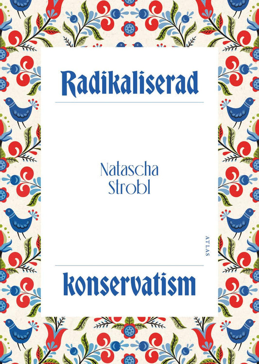 Strobl, Natascha | Radikaliserad konservatism