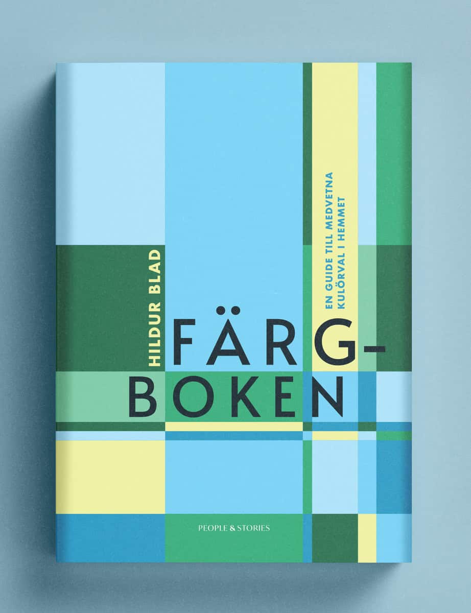 Blad, Hildur | Färgboken : En guide till medvetna kulörval i hemmet