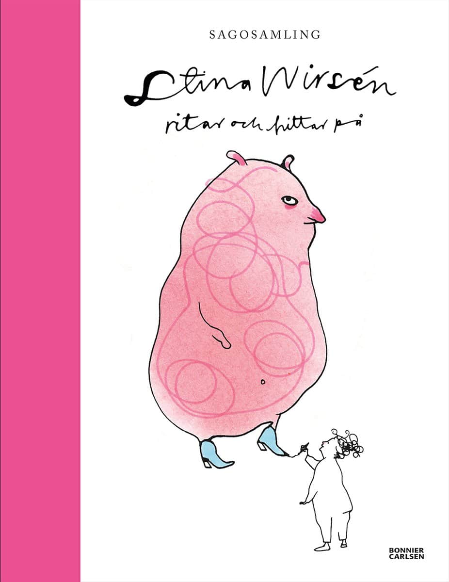 Wirsén, Stina | Sagosamling Stina Wirsén : Ritar och hittar på